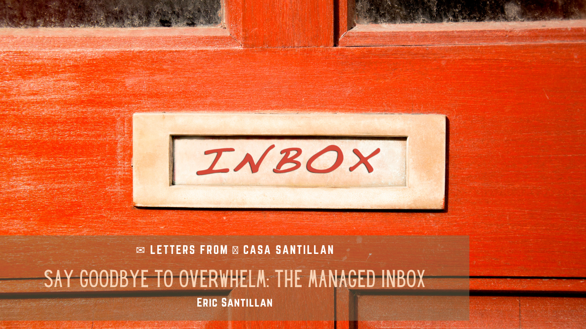 Say Goodbye to Overwhelm: The Managed Inbox