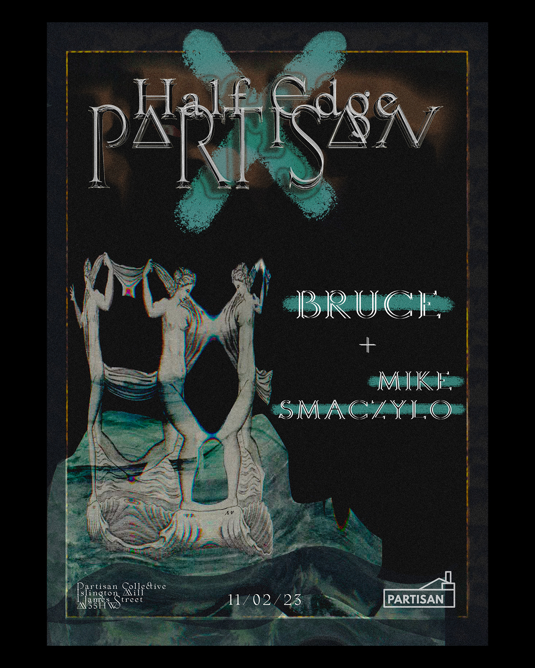 Half Edge x Partisan – w/ Bruce 