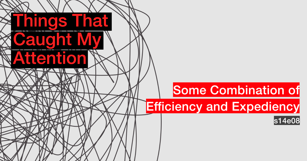 s14e08 - Some Combination of Efficiency and Expediency